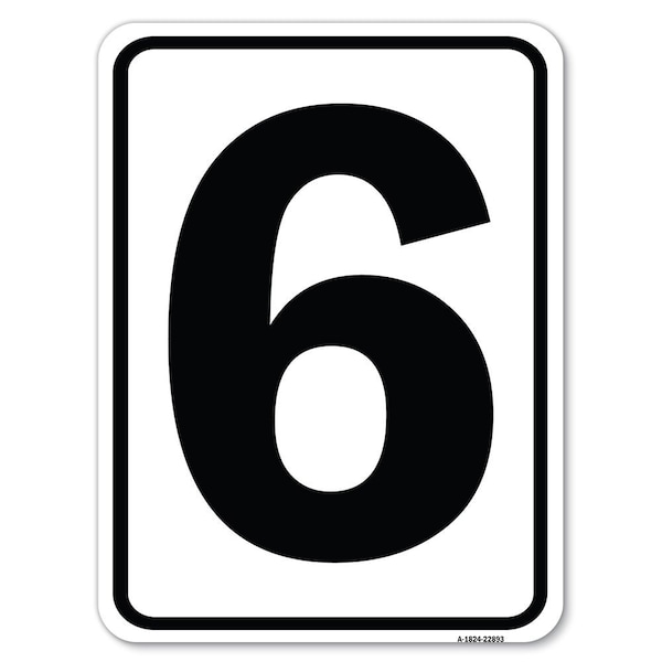 Sign with Number 6 Heavy-Gauge Aluminum Rust Proof Parking Sign